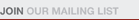 Join Our Mailing List